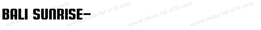 Bali Sunrise字体转换